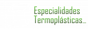 Especialidades termo plasticas